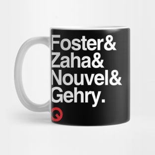 FOSTER/ZAHA/NOUVEL/GEHRY Mug